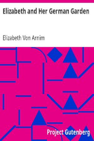 [Gutenberg 1327] • Elizabeth and Her German Garden